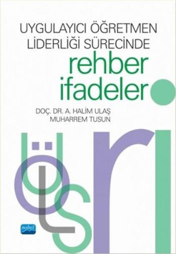 Uygulayıcı Öğretmen Liderliği Sürecinde Rehber İfadeler | Kitap Ambarı