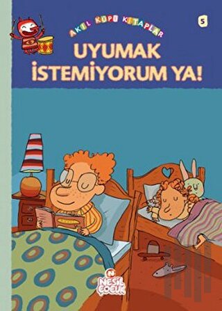 Uyumak İstemiyorum Ya!
