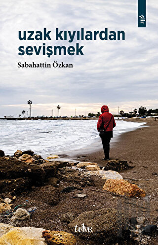 Uzak Kıyılardan Sevişmek