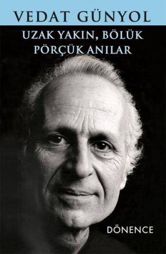 Uzak Yakın Bölük Pörçük Anılar