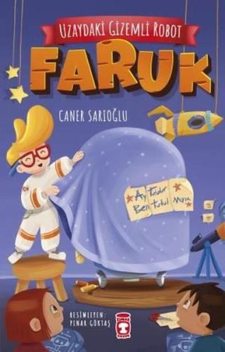 Uzaydaki Gizemli Robot - Faruk | Kitap Ambarı