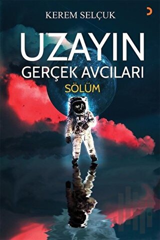Uzayın Gerçek Avcıları: Sölüm
