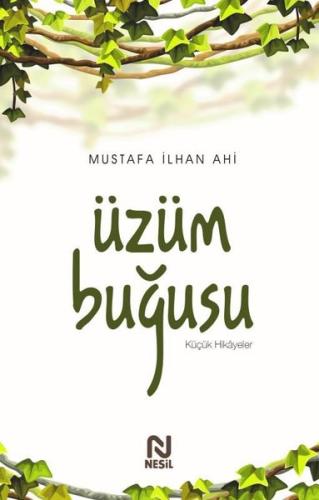Üzüm Buğusu - Küçük Hikayeler