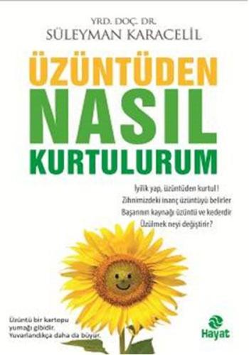 Üzüntüden Nasıl Kurtulurum?