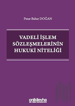 Vadeli İşlem Sözleşmelerinin Hukuki Niteliği