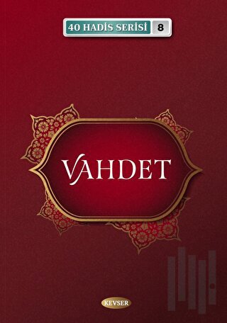 Vahdet / 40 Hadis Serisi 8 | Kitap Ambarı