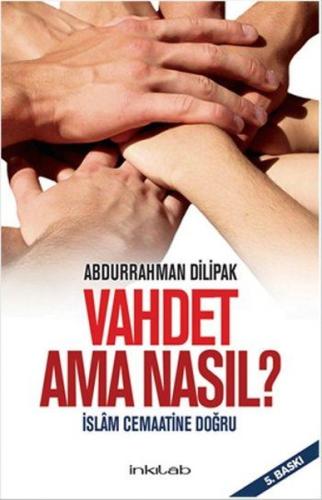 Vahdet Ama Nasıl? - İslam Cemaatine Doğru | Kitap Ambarı