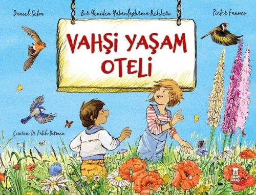 Vahşi Yaşam Oteli -Bir Yeniden Yabanlaştırma Rehberi (Ciltli) | Kitap 