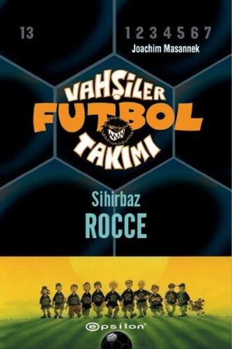 Vahşiler Futbol Takımı 12-Sihirbaz Rocce (Ciltli)