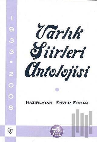 Varlık Şiirleri Antolojisi 1933 - 2008
