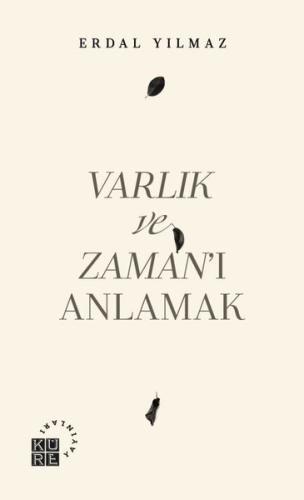 Varlık ve Zaman’ı Anlamak | Kitap Ambarı