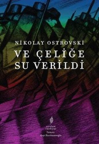 Ve Çeliğe Su Verildi | Kitap Ambarı
