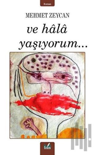 Ve Hala Yaşıyorum...