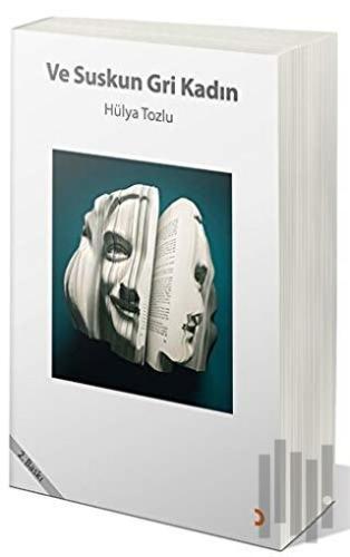 Ve Suskun Gri Kadın