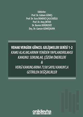 VEHAK Vergide Güncel Gelişmeler Serisi 1-2 Kamu Alacaklarının Yeniden 