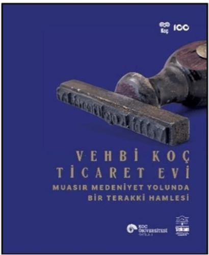 Vehbi Koç Ticaret Evi Muasır Medeniyet Yolunda Bir Terakki Hamlesi | K