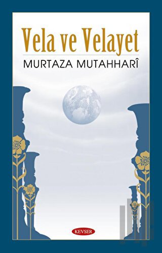 Vela ve Velayet Üzerine