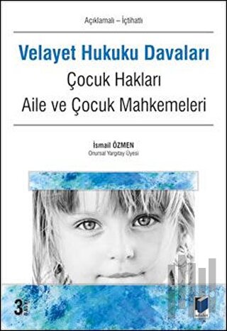 Velayet Hukuku Davaları (Açıklamalı - İçtihatlı) | Kitap Ambarı