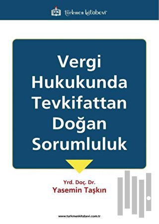 Vergi Hukukunda Tevkifattan Doğan Sorumluluk
