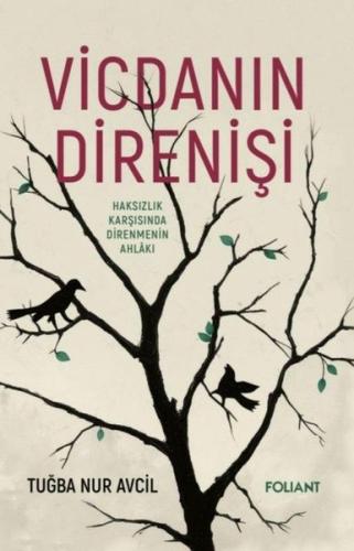 Vicdanın Direnişi - Haksızlık Karşısında Direnmenin Ahlakı