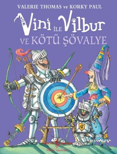 Vini ile Vilbur ve Kötü Şövalye (Ciltli) | Kitap Ambarı
