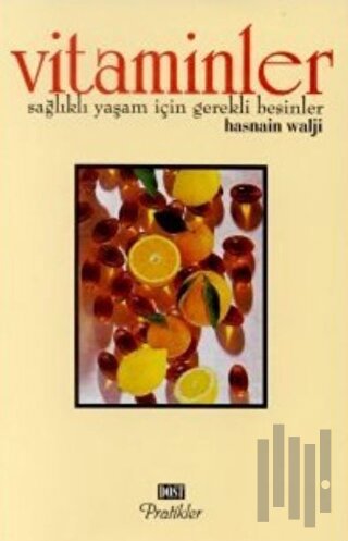 Vitaminler Sağlıklı Yaşam İçin Gerekli Besinler