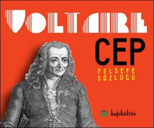 Voltaire - Cep Felsefe Sözlüğü | Kitap Ambarı