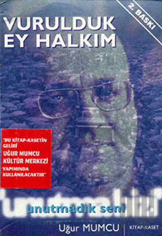 Vurulduk Ey Halkım Unutmadık Seni | Kitap Ambarı