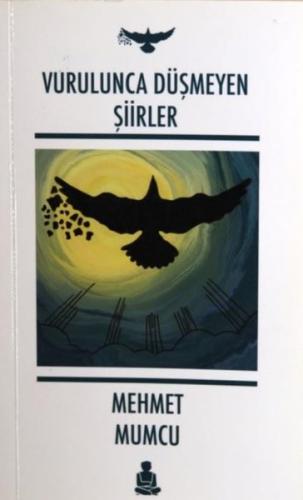 Vurulunca Düşmeyen Şiirler