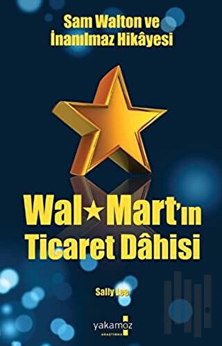 Walmart’ın Ticaret Dahisi