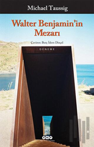 Walter Benjamin’in Mezarı