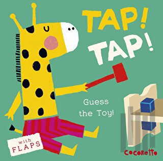 What's that Noise? TAP! TAP! : Guess the Toy! (Ciltli) | Kitap Ambarı
