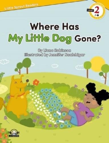 Where Has My Little Dog Gone?-Level 2-Little Sprout Readers | Kitap Am