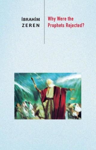 Why Were the Prophets Rejected?