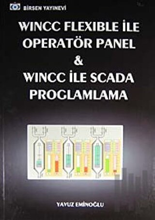 Wincc Flexible ile Operatör Panel ve Wincc ile Scada Programlama