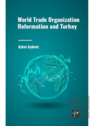 World Trade Organization Reformation and Turkey