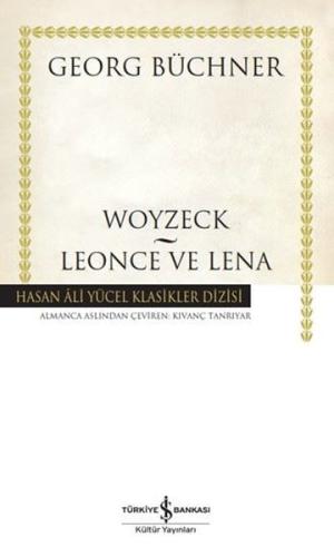 Woyzeck Leonce ve Lena - Hasan Ali Yücel Klasikler Dizisi