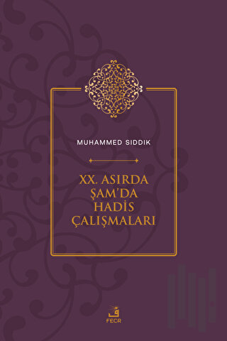 XX. Asırda Şam'da Hadis Çalışmaları