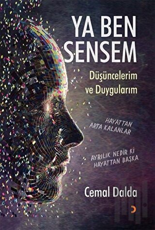 Ya Ben Sensem - Düşüncelerim ve Duygularım