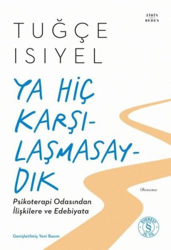 Ya Hiç Karşılaşmasaydık