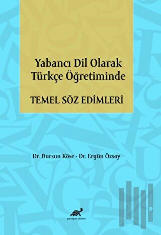 Yabancı Dil Olarak Türkçe Öğretiminde Temel Söz Edimleri