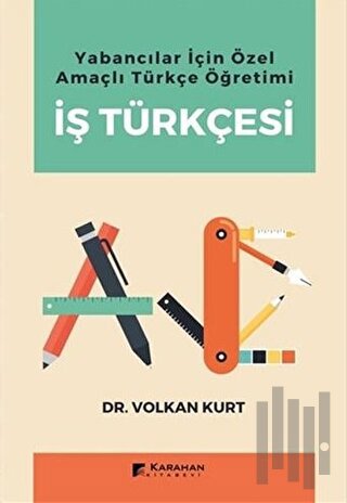 Yabancılar İçin Özel Amaçlı Türkçe Öğretimi İş Türkçesi