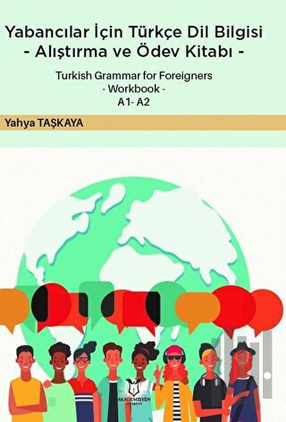 Yabancılar İçin Türkçe Dil Bilgisi -Alıştırma ve Ödev Kitabı-