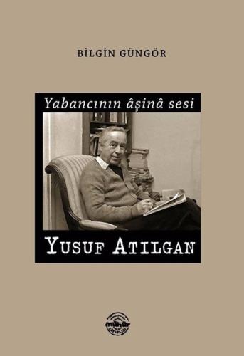 Yabancının Aşina Sesi Yusuf Atılgan | Kitap Ambarı