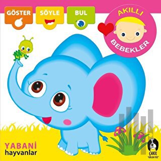 Yabani Hayvanlar - Akıllı Bebekler (Ciltli)