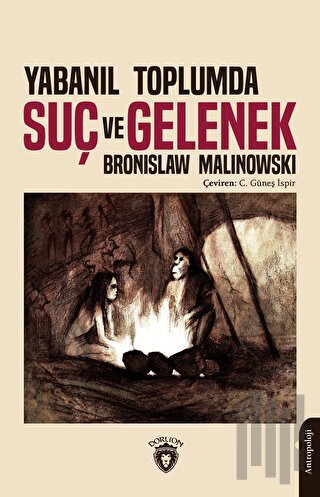 Yabanıl Toplumda Suç ve Gelenek