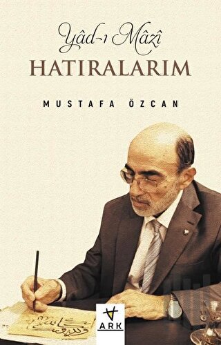 Yad-ı Mazi: Hatıralarım | Kitap Ambarı