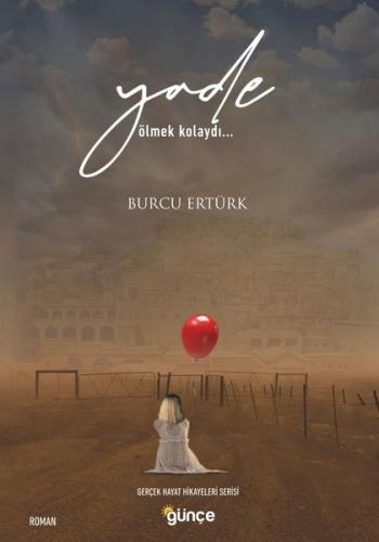 Yade - Gerçek Hayat Hikayeleri Serisi