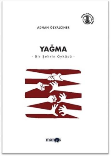 Yağma: Bir Şehrin Öyküsü-Toplu Öyküler 4