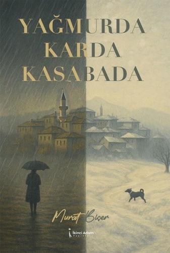 Yağmurda Karda Kasabada